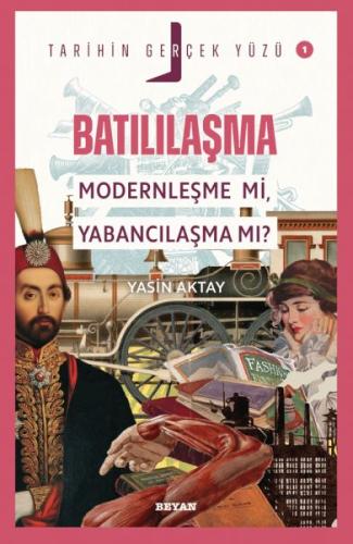 Batılılaşma; Modernleşme mi, Yabancılaşma mı? | Kitap Ambarı