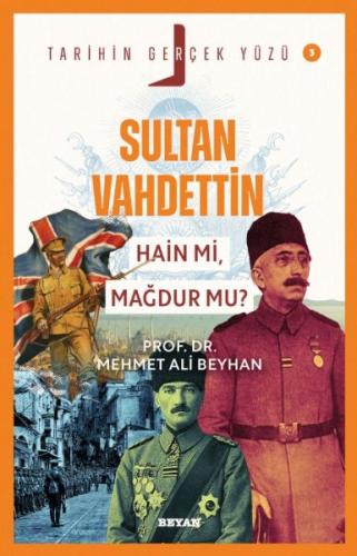 Sultan Vahdettin; Hain mi, Mağdur mu? | Kitap Ambarı