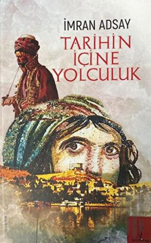 Tarihin İçine Yolculuk | Kitap Ambarı