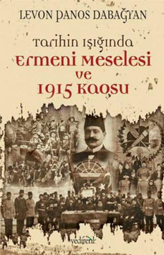 Tarihin Işığında Ermeni Meselesi ve 1915 Kaosu | Kitap Ambarı