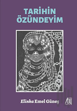 Tarihin Özündeyim | Kitap Ambarı