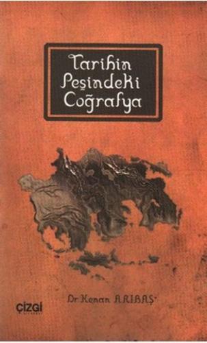 Tarihin Peşindeki Coğrafya | Kitap Ambarı