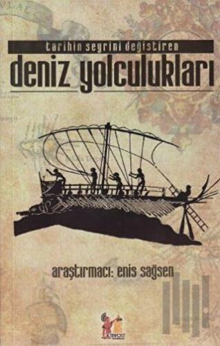 Tarihin Seyrini Değiştiren Deniz Yolculukları | Kitap Ambarı