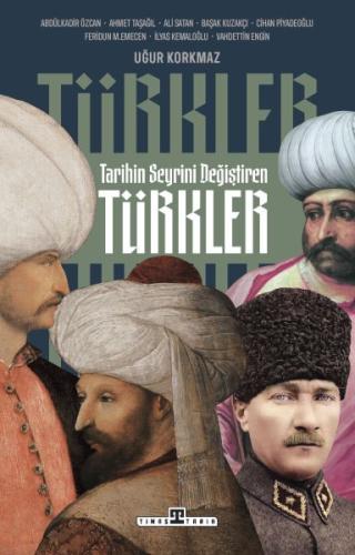 Tarihin Seyrini Değiştiren Türkler | Kitap Ambarı