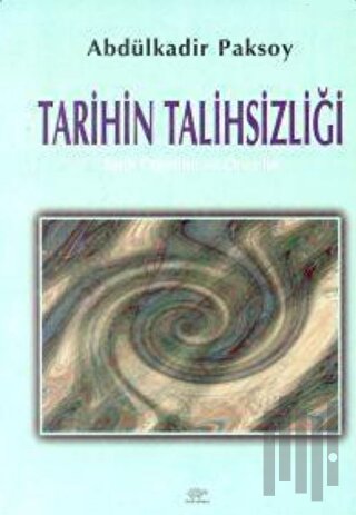 Tarihin Talihsizliği | Kitap Ambarı