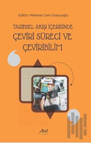 Tarihsel Akışı İçerisinde Çeviri Süreci ve Çeviribilim | Kitap Ambarı