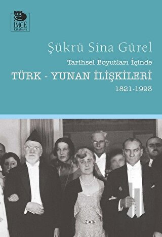 Tarihsel Boyutları İçinde Türk - Yunan İlişkileri (1821 - 1993) | Kita