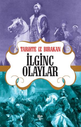 Tarihte İz Bırakan İlginç Olaylar | Kitap Ambarı