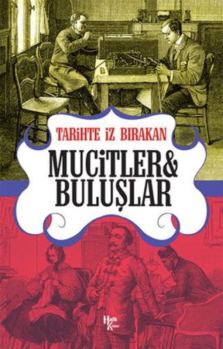 Tarihte İz Bırakan Mucitler ve Buluşlar | Kitap Ambarı