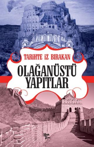 Tarihte İz Bırakan Olağanüstü Yapıtlar | Kitap Ambarı