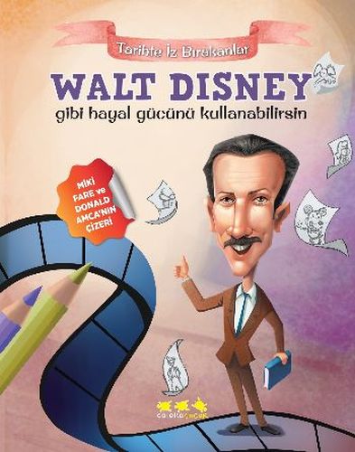 Tarihte İz Bırakanlar - Walt Disney Gibi Hayal Gücünü Kullanabilirsin 