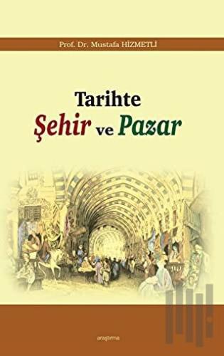 Tarihte Şehir ve Pazar | Kitap Ambarı