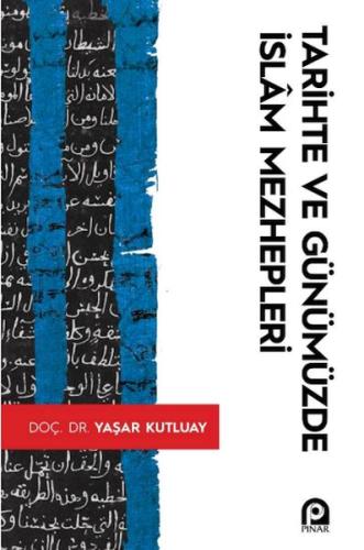 Tarihte ve Günümüzde İslam Mezhepleri | Kitap Ambarı