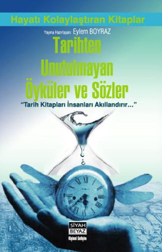 Tarihten Unutulmayan Öyküler ve Sözler | Kitap Ambarı