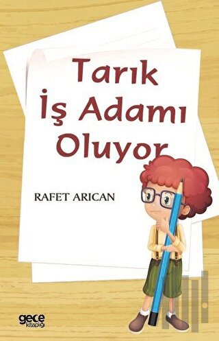 Tarık İş Adamı Oluyor | Kitap Ambarı