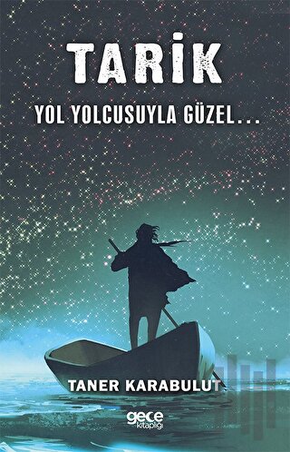 Tarik - Yol Yolcusuyla Güzel… | Kitap Ambarı