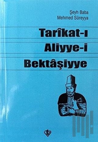 Tarikat-ı Aliyye-i Bektaşiyye | Kitap Ambarı