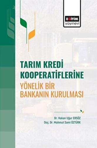 Tarım Kredi Kooperatiflerine Yönelik Bir Bankanın Kurulması | Kitap Am