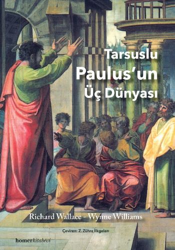 Tarsuslu Paulus’un Üç Dünyası | Kitap Ambarı