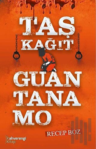 Taş Kağıt Guantanamo | Kitap Ambarı