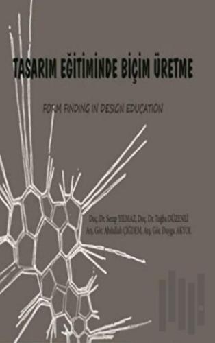 Tasarım Eğitiminde Biçim Üretme | Kitap Ambarı