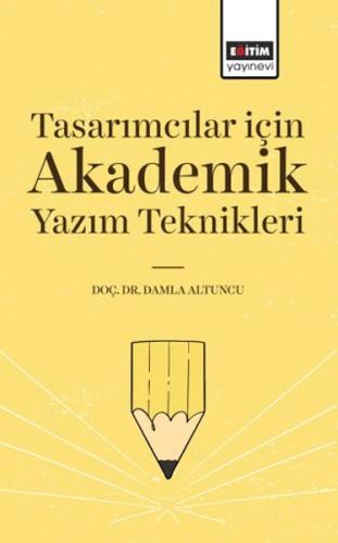 Tasarımcılar İçin Akademik Yazım Teknikleri | Kitap Ambarı