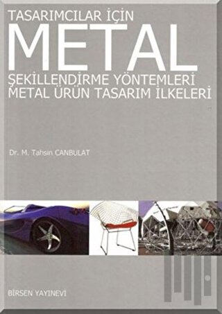 Tasarımcılar İçin Metal Şekillendirme Yöntemleri - Metal Ürün Tasarım 