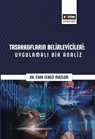 Tasarrufların Belirleyicileri: Uygulamalı Bir Analiz | Kitap Ambarı