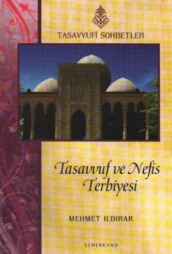 Tasavvuf ve Nefis Terbiyesi | Kitap Ambarı