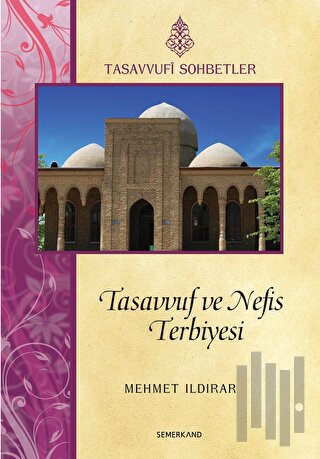 Tasavvuf ve Nefis Terbiyesi | Kitap Ambarı