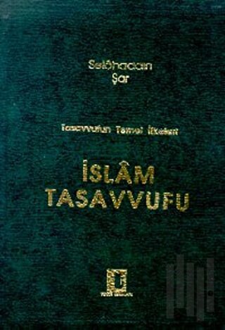 Tasavvufun Temel İlkeleri İslam Tasavvufu (Ciltli) | Kitap Ambarı