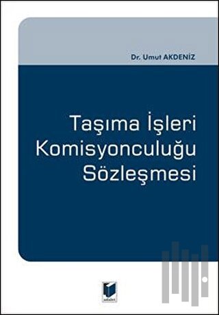 Taşıma İşleri Komisyonculuğu Sözleşmesi (Ciltli) | Kitap Ambarı