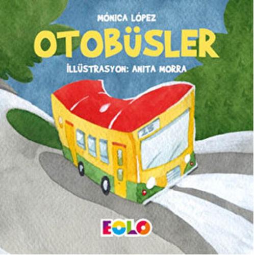 Otobüsler - Taşıtlar Serisi | Kitap Ambarı