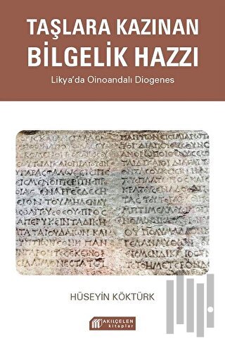 Taşlara Kazınan Bilgelik Hazzı - Likya’da Oinoandalı Diogenes | Kitap 