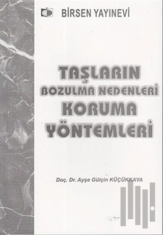 Taşların Bozulma Nedenleri Koruma Yöntemleri | Kitap Ambarı