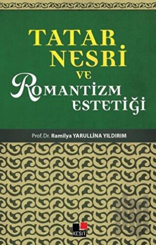 Tatar Nesri ve Romantizm Estetiği | Kitap Ambarı