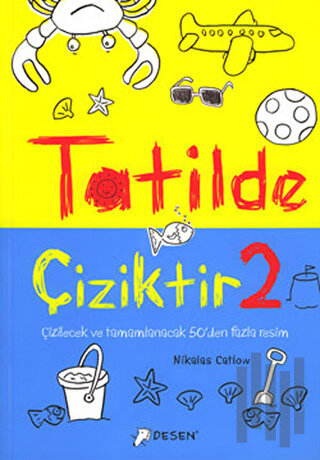 Tatilde Çiziktir 2 | Kitap Ambarı