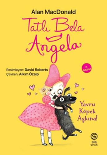 Tatlı Bela Angela - Yavru Köpek Aşkına | Kitap Ambarı