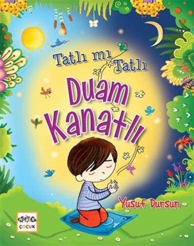 Tatlı mı Tatlı Duam Kanatlı | Kitap Ambarı