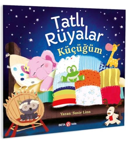 Tatlı Rüyalar Küçücüğüm | Kitap Ambarı