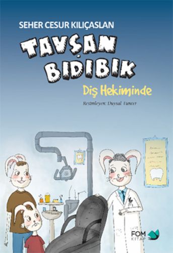 Tavşan Bıdıbık Diş Hekiminde | Kitap Ambarı