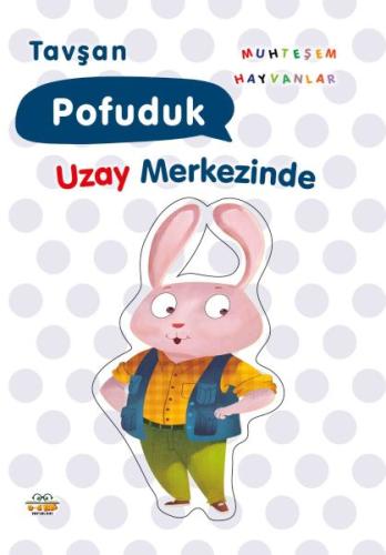 Tavşan Pofuduk Uzay Merkezinde | Kitap Ambarı