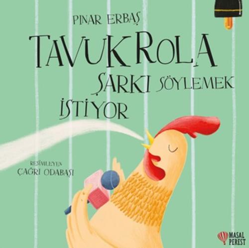 Tavuk Rola Şarkı Söylemek İstiyor | Kitap Ambarı