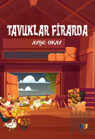 Tavuklar Firarda | Kitap Ambarı