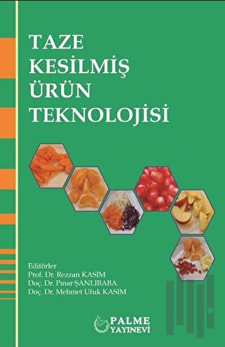 Taze Kesilmiş Ürün Teknolojisi | Kitap Ambarı