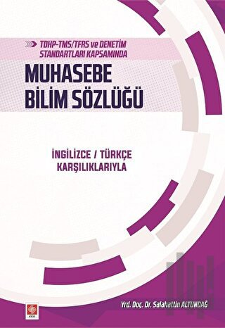 TDHP-TMS/TFRS ve Denetim Standartları Kapsamında Muhasebe Bilim Sözlüğ