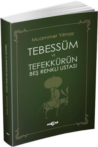 Tebessüm ve Tefekkürün Beş Renkli Ustası | Kitap Ambarı