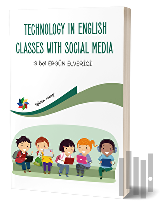 Technology In English Classes With Social Media | Kitap Ambarı