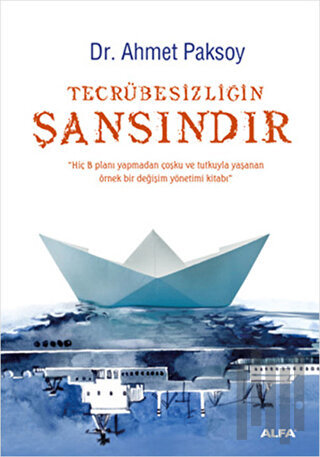 Tecrübesizliğin Şansındır | Kitap Ambarı