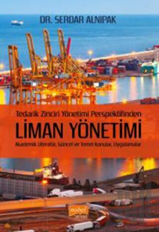 Tedarik Zinciri Yönetimi Perspektifinden Liman Yönetimi | Kitap Ambarı